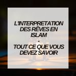 L_interpretation_des_reves_en_islam_-_Tout_ce_que_vous_devez_savoir_1200x1200